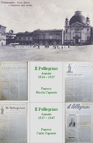 Antiche annate del  Il Pellegrino - Giornale fondato da Nicola Capasso  -  Leggibile nella Emeroteca Parrocchiale